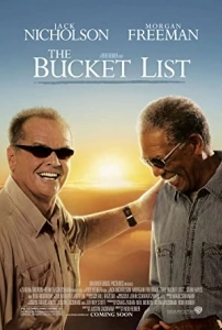 Şimdi ya da Asla (2007) - The Bucket List