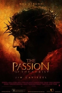 Tutku: Hz. İsa'nın Çilesi (2004) - The Passion of the Christ