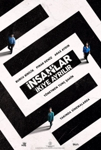 İnsanlar İkiye Ayrılır Sinema Filmi İnsanlar İkiye Ayrılır Movie