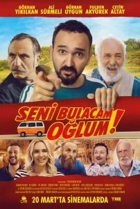 Seni Bulacam Oğlum! Sinema Filmi Seni Bulacam Oğlum Movie