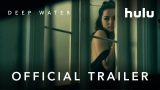 Deep Water - Official Trailer - Tanıtım Fragmanı