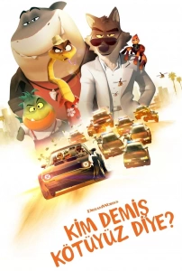 Kim Demiş Kötüyüz Diye? Sinema Filmi The Bad Guys Movie