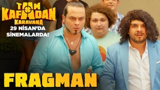 Tam Kafadan Karavana (2022) Sinemalarda - Video Fragman