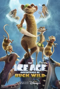 Buz Devri: Buck Wild'ın Maceraları Sinema Filmi The Ice Age Adventures of Buck Wild Movie