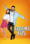 Erkenci Kuş TV Dizisi Erkenci Kuş TV Series