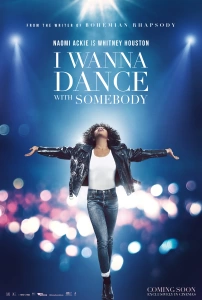 I Wanna Dance with Somebody: Whitney Houston Filmi (2022) - I Wanna Dance with Somebody