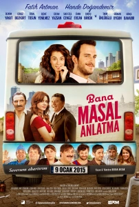 Bana Masal Anlatma Sinema Filmi Bana Masal Anlatma Movie