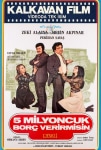 Beş Milyoncuk Borç Verir Misin? Filmi Beş Milyoncuk Borç Verir Misin? Movie
