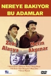 Nereye Bakıyor Bu Adamlar Filmi Nereye Bakıyor Bu Adamlar Movie
