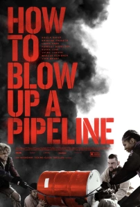 Bir Boru Hattı Nasıl Patlatılır (2022) - How to Blow Up a Pipeline