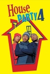House Party 4: Down to the Last Minute Filmi House Party 4: Down to the Last Minute Movie