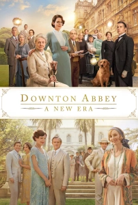 Downton Abbey: Yeni Çağ (2022) - Downton Abbey: A New Era