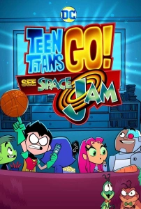 Genç Titanlar: Space Jam'i Tanıyın Sinema Filmi Teen Titans Go! See Space Jam Movie