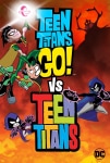 Teen Titans Go! ve Teen Titans Filmi Teen Titans Go! Vs. Teen Titans Movie