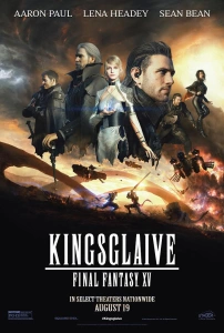 Kralın Kılıcı: Final Fantasy XV Sinema Filmi Kingsglaive: Final Fantasy XV Movie