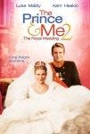 Prens ve Ben 2: Kraliyet Düğünü Filmi The Prince & Me II: The Royal Wedding Movie