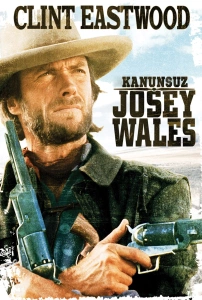 Kanunsuz Josey Wales (1976) - The Outlaw Josey Wales
