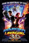 Köpekbalığı ve Volkan Kızın Maceraları Filmi The Adventures of Sharkboy and Lavagirl 3-D Movie