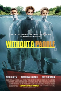 Nehir Macerası (2004) - Without a Paddle