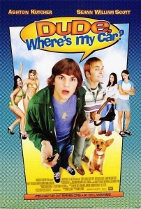 Çılgınlar ve Sevgililer Sinema Filmi Dude, Where's My Car? Movie