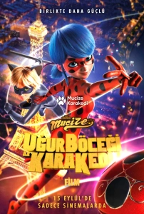 Mucize Uğur Böceği ile Kara Kedi Sinema Filmi Miraculous - Le film Movie