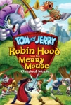 Tom ve Jerry: Robin Hood Masalı Filmi Tom and Jerry: Robin Hood and His Merry Mouse Movie