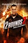 12 Tuzak 2: Kanunsuz Filmi 12 Rounds 2: Reloaded Movie