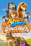 Alpha ve Omega 6: Dinozor Macerası Filmi Alpha and Omega: Dino Digs Movie