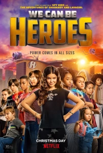 Kahramanlık Sırası Bizde Sinema Filmi We Can Be Heroes Movie