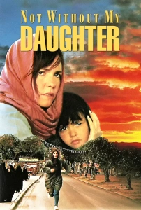 Kızım Olmadan Asla Sinema Filmi Not Without My Daughter Movie