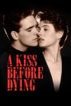 Ölüm Öpücüğü Filmi A Kiss Before Dying Movie