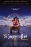 Dişi Kovboylar da Hüzünlenir Filmi Even Cowgirls Get the Blues Movie