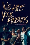 Aşkın Ritmi Filmi We Are Your Friends Movie
