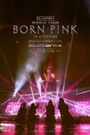 Blackpink World Tour Born Pink in Cinemas Filmi Blackpink World Tour Born Pink in Cinemas Movie