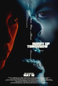 Hurry Up Tomorrow Sinema Filmi Hurry Up Tomorrow Movie