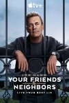 Your Friends & Neighbors TV Dizisi Your Friends & Neighbors TV Series