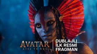 Avatar: Ateş ve Kül - İlk Dublajlı Resmi Fragman
