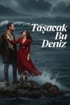 Taşacak Bu Deniz TV Dizisi Taşacak Bu Deniz TV Series
